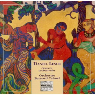 DANIEL-LESUR - Bernard Calmel - Œuvres orchestrales