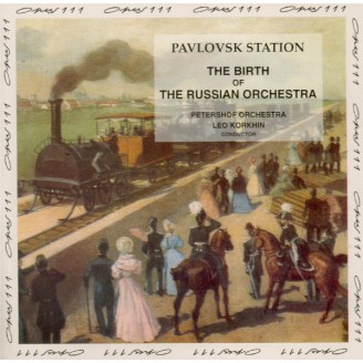 Music at Pavlovsk Station The Birth of The Russian Orchestra