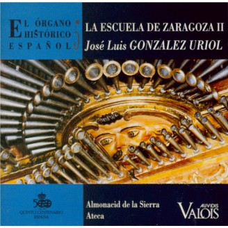 Organo historico espanol Vol.5 (Almonacid de la Sierra...) La escuela de Zaragoza II
