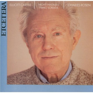 CARTER - Charles Rosen - Night fantasies (1980) , Sonate pour piano (1946)