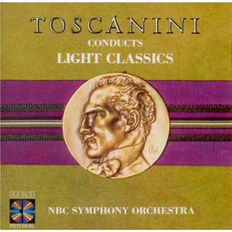 Toscanini Conducts Light Classics