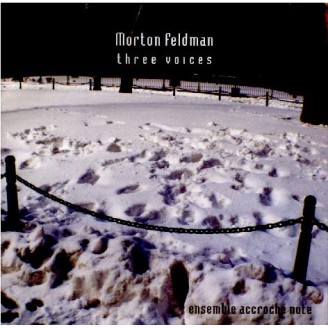FELDMAN - Accroche Note - Three voices