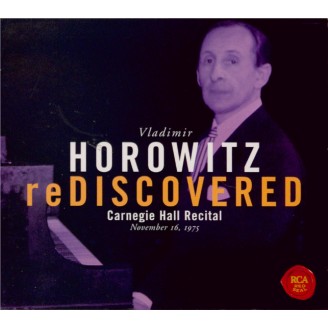 Vladimir Horowitz Rediscovered : Carnegie Hall Recital 1975