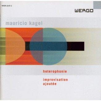 KAGEL - Gielen - Heterophonie