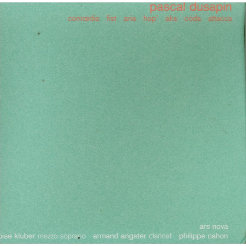 DUSAPIN - Ars Nova Ensemb - Comoedia I, II, III