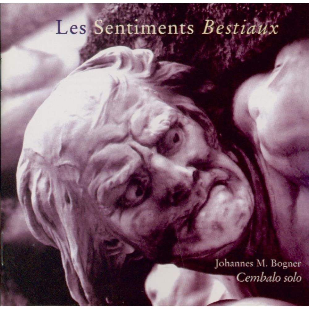 Les sentiments bestiaux (Rameau, Pancrace Royer, F.Couperin, Forqueray)
