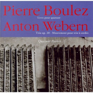 BOULEZ - Quatuor Parisii - Livre pour quatuor à cordes