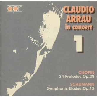 Claudio Arrau in concert Volume 1