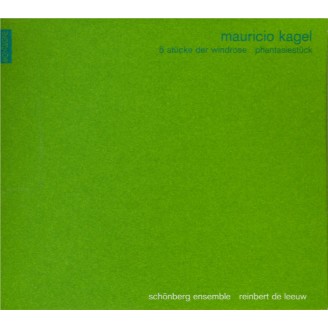 KAGEL - De Leeuw - Fünf Stücke der Windrose