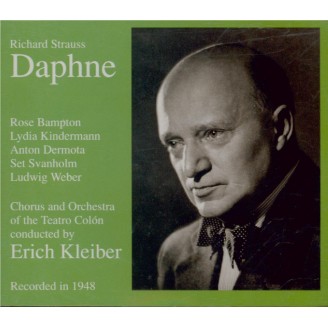STRAUSS - Kleiber - Daphné, opéra op.82 (Live Buenos Aires 17 - 9 - 1948) Live Buenos Aires 17 - 9 - 1948