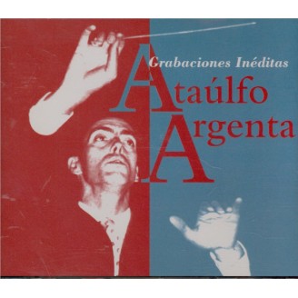 Ataulfo Argenta - Gravures inédites (grabaciones inéditas)