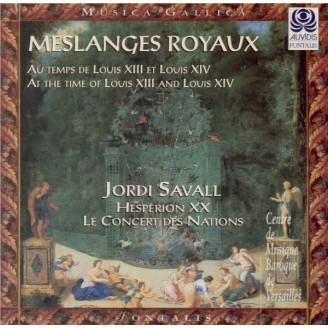 Meslanges Royaux Au temps de Louis XIII et Louis XIV