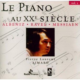 Le piano au XXème siècle Vol.2 (Ravel, Messiaen, Albeniz : extraits)