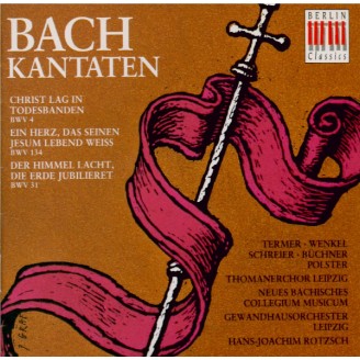 BACH - Rotzsch - Cantates 4, 31 & 134