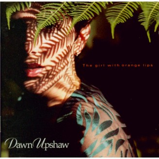 Dawn Upshaw & Chamber orchestra - The girl with orange lips