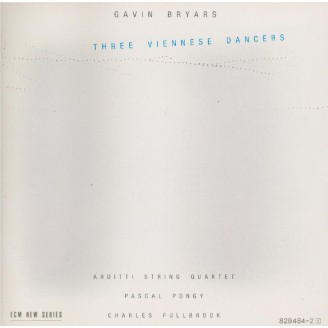 BRYARS - Arditti String Quartet - Three Viennese Dancers