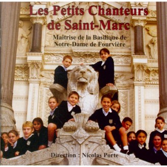 Les Petits Chanteurs de Saint-Marc Musique sacrée du XIXe et XX siècles
