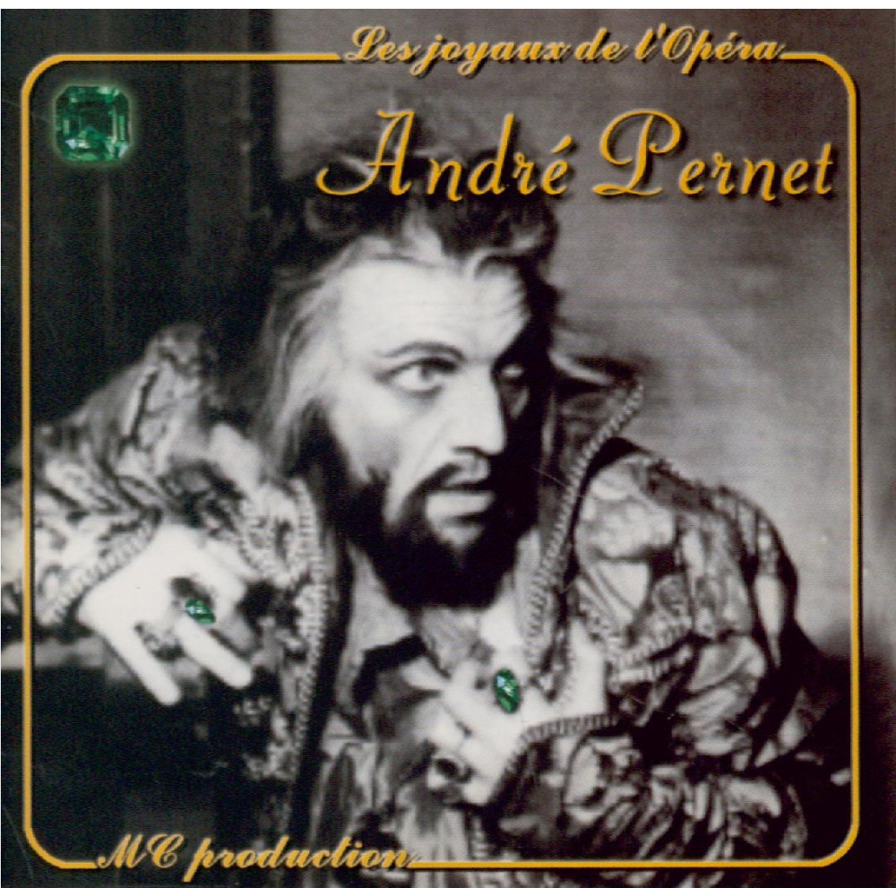 André Pernet - Les Joyaux de l'Opéra