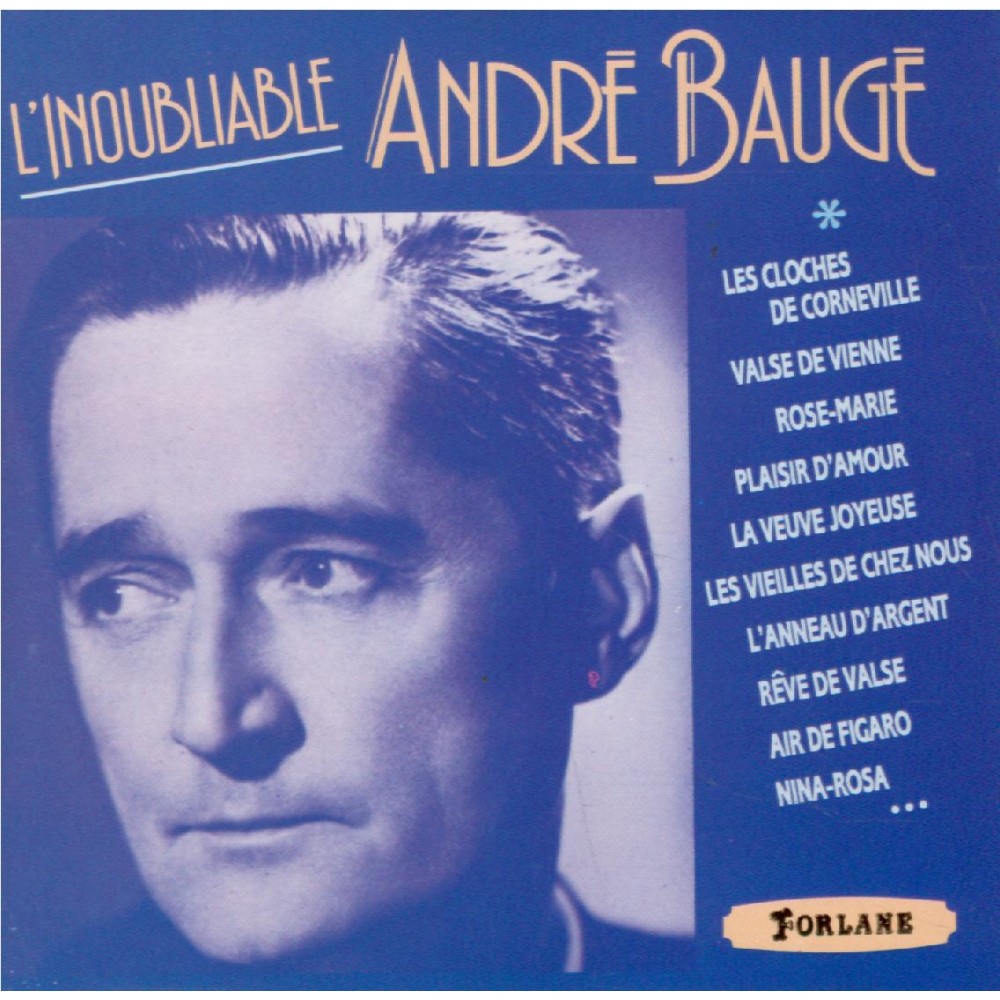 L'inoubliable André Baugé