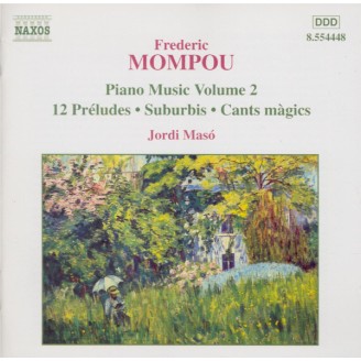 MOMPOU - Jordi Maso - Préludes, Suburbis, Dialogies, Fêtes lointaines (Piano Music Vol.2)