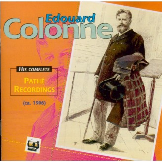 Edouard Colonne - Intégrale des enregistrements Pathé-Saphir (c. 1906)