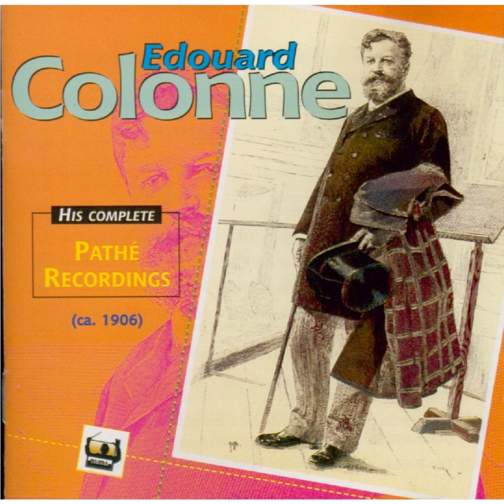 Edouard Colonne - Intégrale des enregistrements Pathé-Saphir (c. 1906)