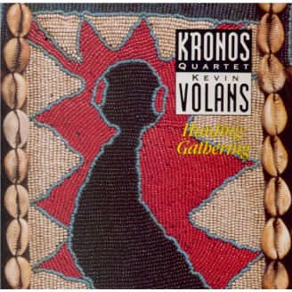 VOLANS - Kronos Quartet - Quatuor à cordes n°2 'Hunting : Gathering'