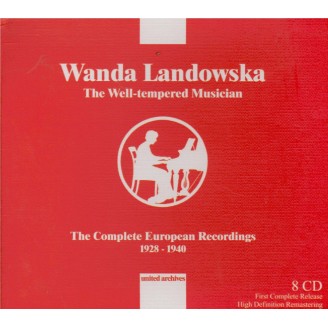 Wanda Landowska - The Well-tempered musician, the complete European recordings
