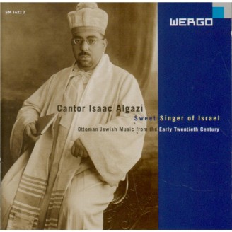 Sweet Singer of Israel - Ottoman Jewish Music from the Early Twentieth Century