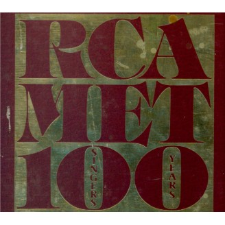 RCA Met (100 singers, 100 years) (100 years of operatic... )