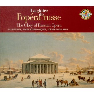 La gloire de l'opéra russe (Ouvertures, scènes et airs)