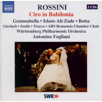 ROSSINI - Fogliani - Ciro in Babilonia