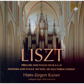 LISZT - Kaiser - Prélude et fugue sur le nom de B-A-C-H, pour orgue S.26