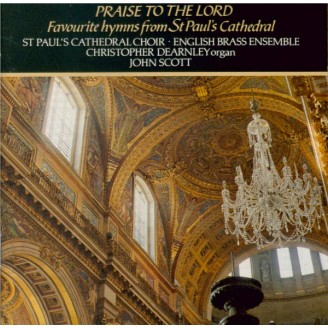 Praise to the Lord Favourite hymns from St Paul's Cathedral