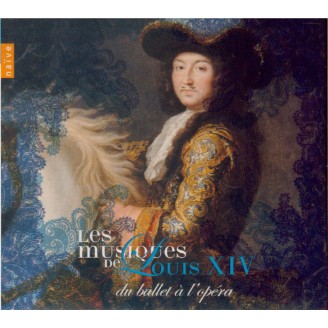 Les musiques de Louis XIV Du ballet à l'opéra