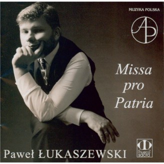 LUKASZEWSKI - Mysinski - Missa Pro Patria