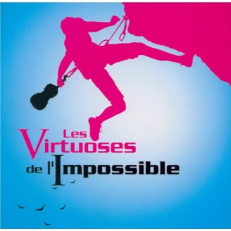 Les Virtuoses de l'Impossible