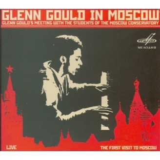 Glenn Gould in Moscow - Glenn Gould's Meeting with the Students of the Moscow Conservatory