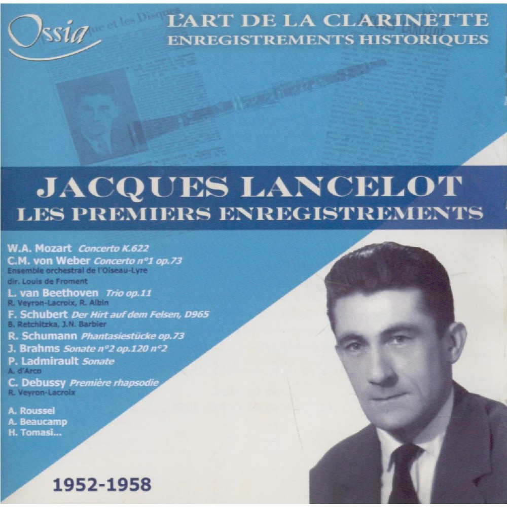 Jacques Lancelot - L'art de la clarinette : les premiers enregistrements 1952-1958