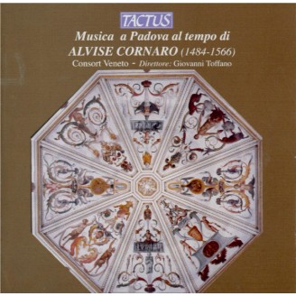 Musica a Padova al tempo di Alvise Cornaro (1484-1566)