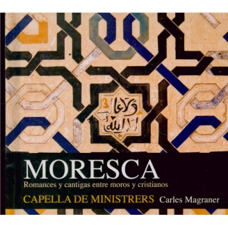 Moresca : Romances y cantigas entre moros y cristianos