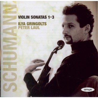 SCHUMANN - Gringolts - Sonate pour violon et piano n°1 en la mineur op.1