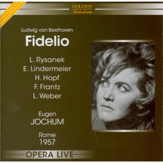 BEETHOVEN - Jochum - Fidelio, opéra op.72 (Live Roma, 22 - 12 - 1957) Live Roma, 22 - 12 - 1957