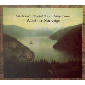 Abel en Norvège ou le voyage imaginaire d'un violiste du 18 ème siècle dans le Hardanger