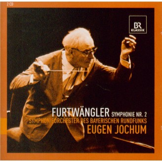 FURTWÄNGLER - Jochum - Symphonie n°2