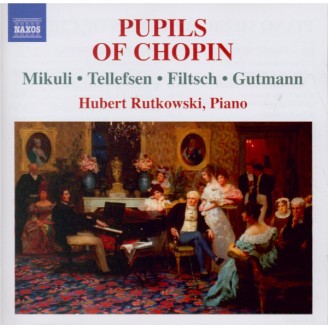 Piano Music by Pupils of Chopin
