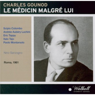 GOUNOD - Sanzogno - Le médecin malgré lui (live RAI Roma, 22 - 7 - 1961) live RAI Roma, 22 - 7 - 1961