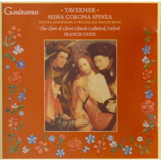 TAVERNER - Grier - Missa corona spinea