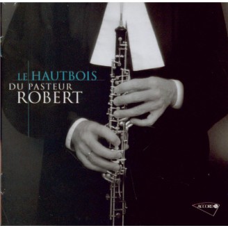Le Hautbois du Pasteur Robert