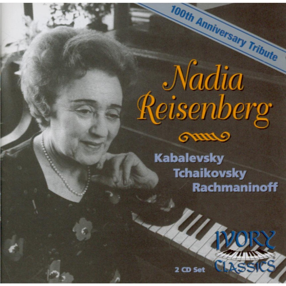Nadia Reisenberg : 100th Anniversary tribute
